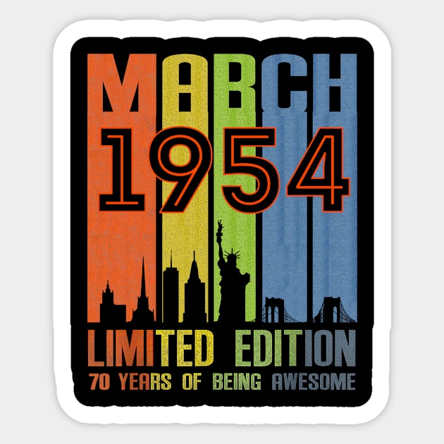 March 1954 70 Years Of Being Awesome Limited Edition Sticker by Brodrick Arlette Store